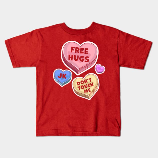 Free Hugs Just Kidding Don't Touch Me Valentines Day Hearts Kids T-Shirt by OrangeMonkeyArt